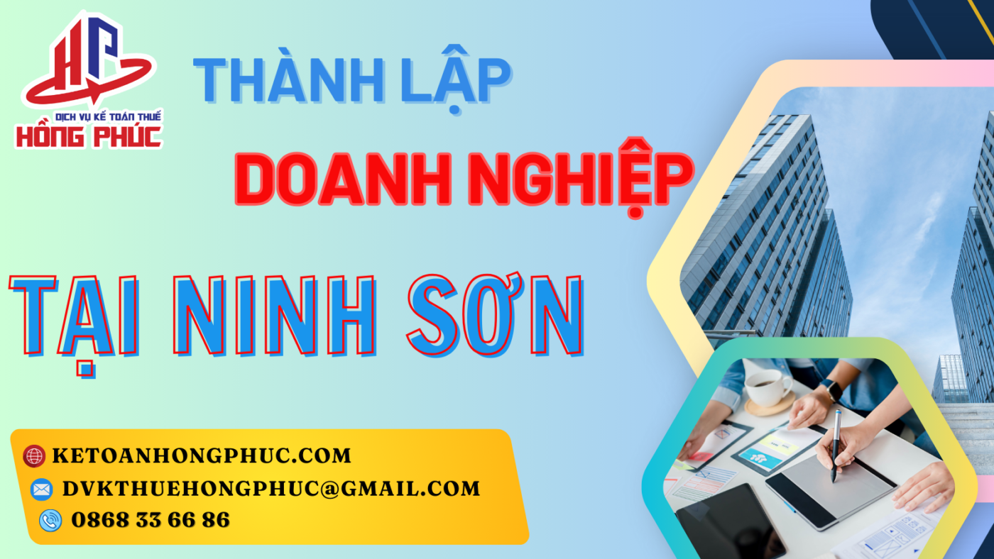 Thành Lập Doanh Nghiệp Tại Ninh Sơn Thành Lập Doanh Nghiệp Tại Ninh Sơn_Hồng Phúc